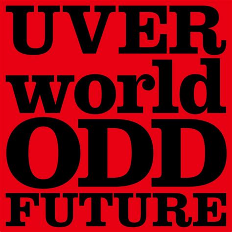 odd future meaning|The Meaning Behind The Song: Odd Future by UVERworld.